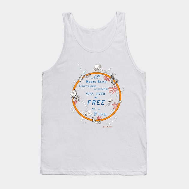 Inspirational quote from a Victorian philosopher on freedom and fish. Blue and orange design. Tank Top by LucyDreams